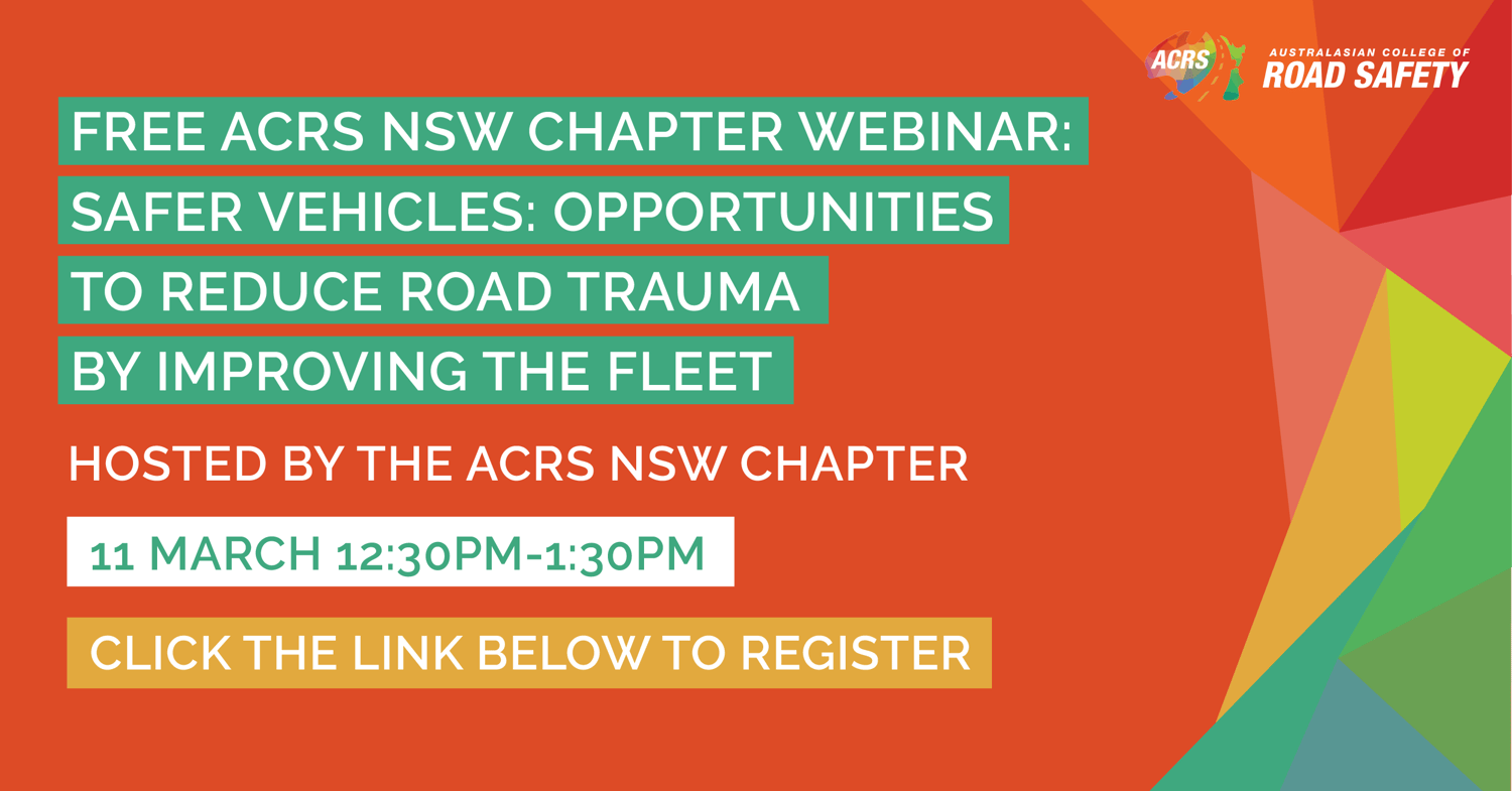 ACRS NSW Chapter Webinar Safer Vehicles Opportunities to reduce road